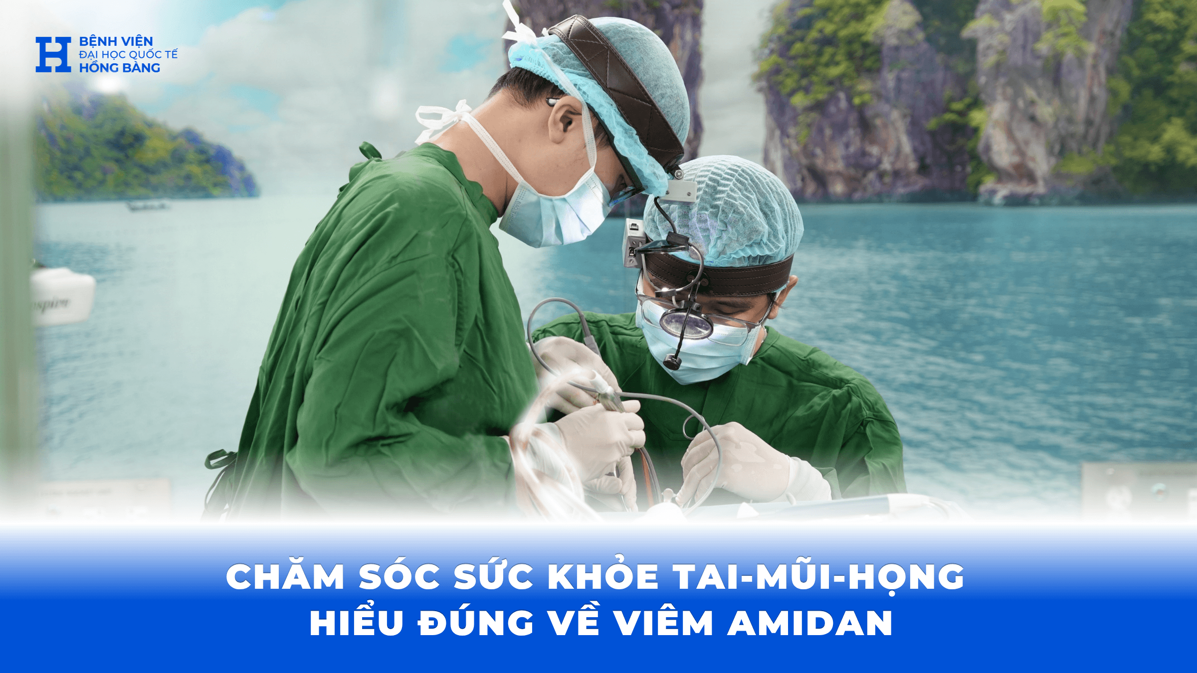 Chăm sóc sức khỏe Tai - Mũi - Họng: Hiểu đúng về viêm Amidan